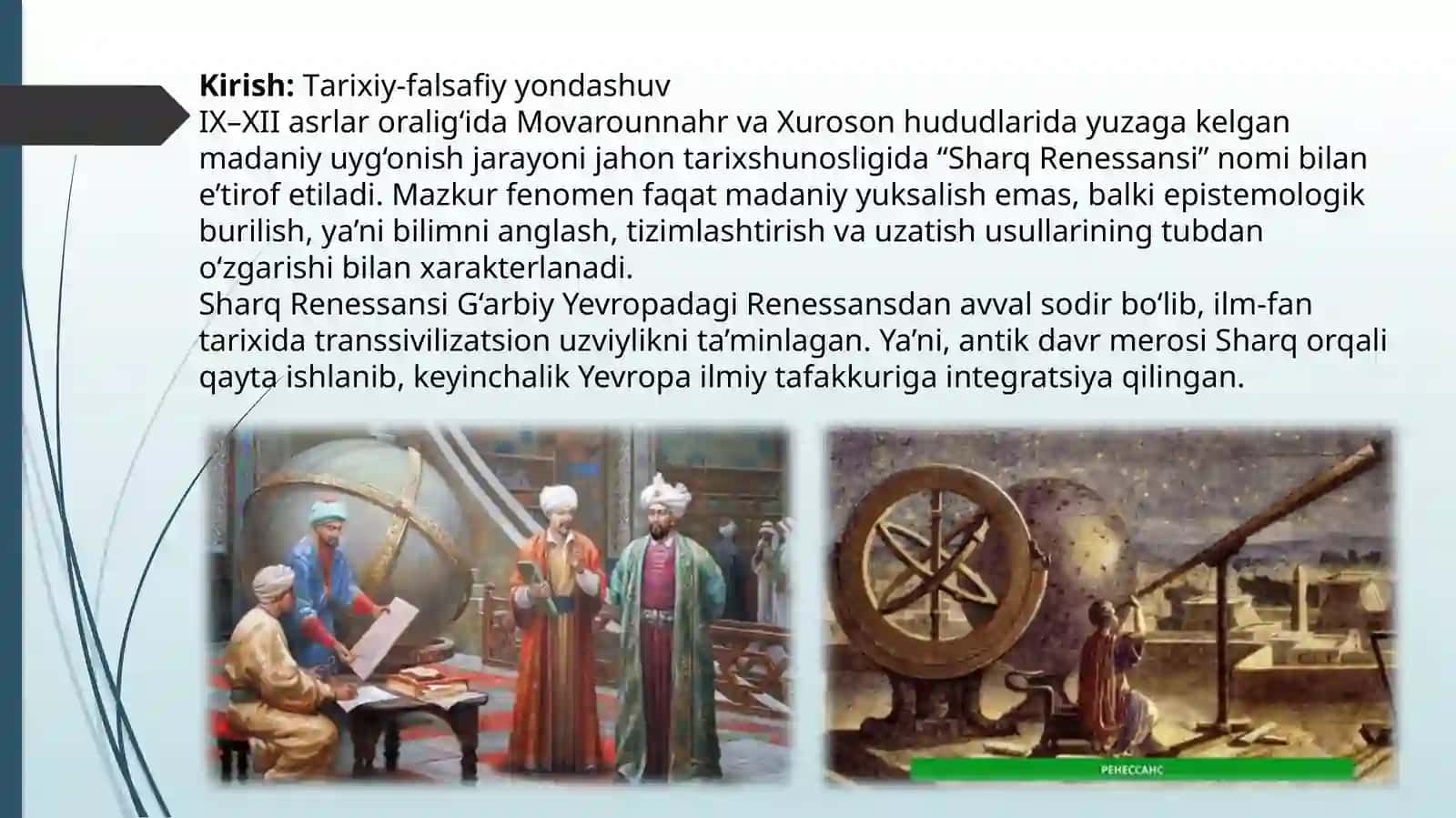 IX–XII asrlarda Mamlakatimiz hududida ro’y bergan madaniy uyg‘onish (Renessans) Buyuk allomalarning jahon sivilizatsiyasiga qo‘shgan hissasi 3