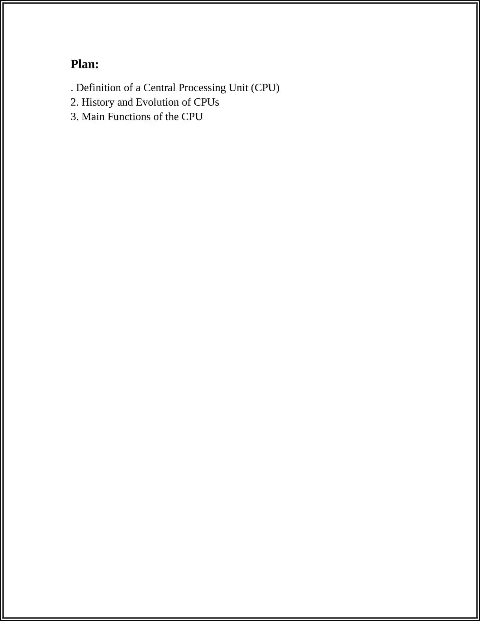 WHAT IS A CENTRAL PROCESSING UNIT AND WHAT IS ITS MAIN FUNCTION? 3
