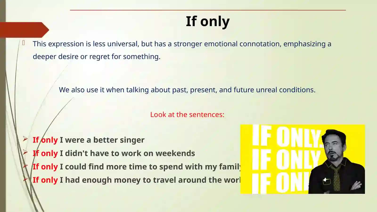 I Wish / If OnlyWould Rather / Had Better 3