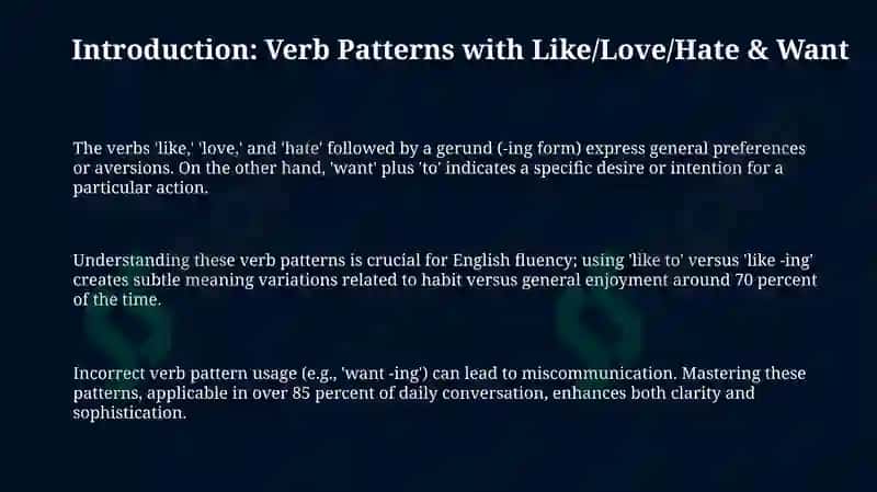 Verb Patterns: like / love / hate + - ing; wantto 3
