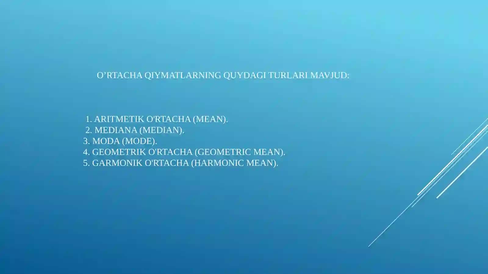 O’rtacha qiymatlarning turlari va ularning hisoblash usullari 4