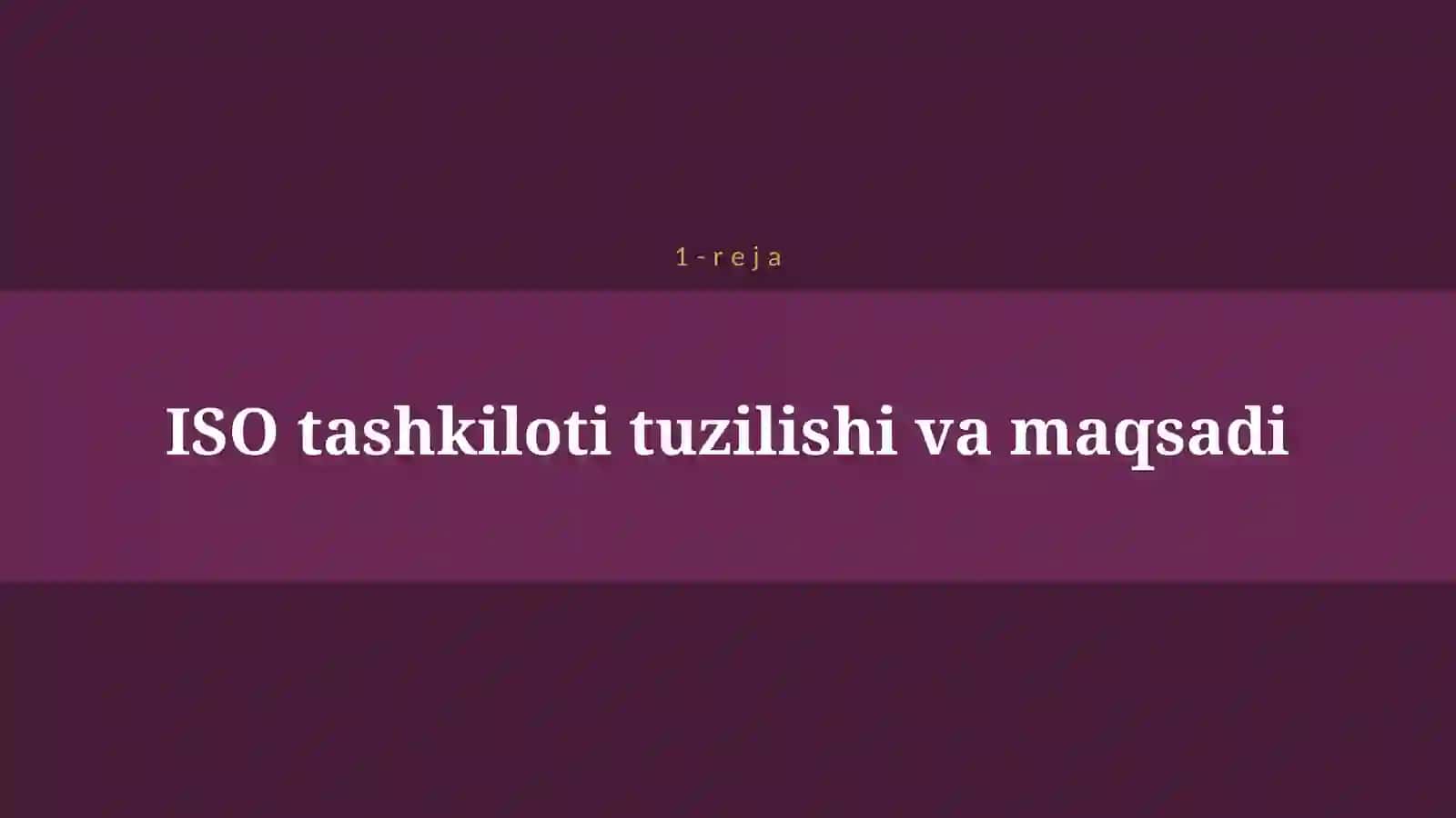 XALQARO STANDARTLASHTIRISH (ISO) TASHKILOTI 4