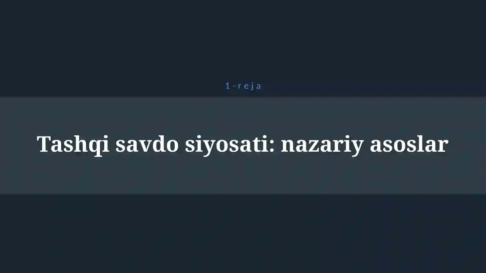TASHQI SAVDO SIYOSATI 4