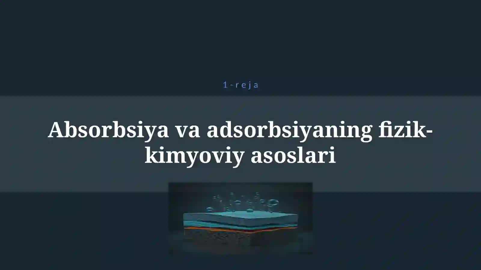 GAZLARNI TOZALASH USULLARI (ABSORBSIYA, ADSORBSIYA) 4