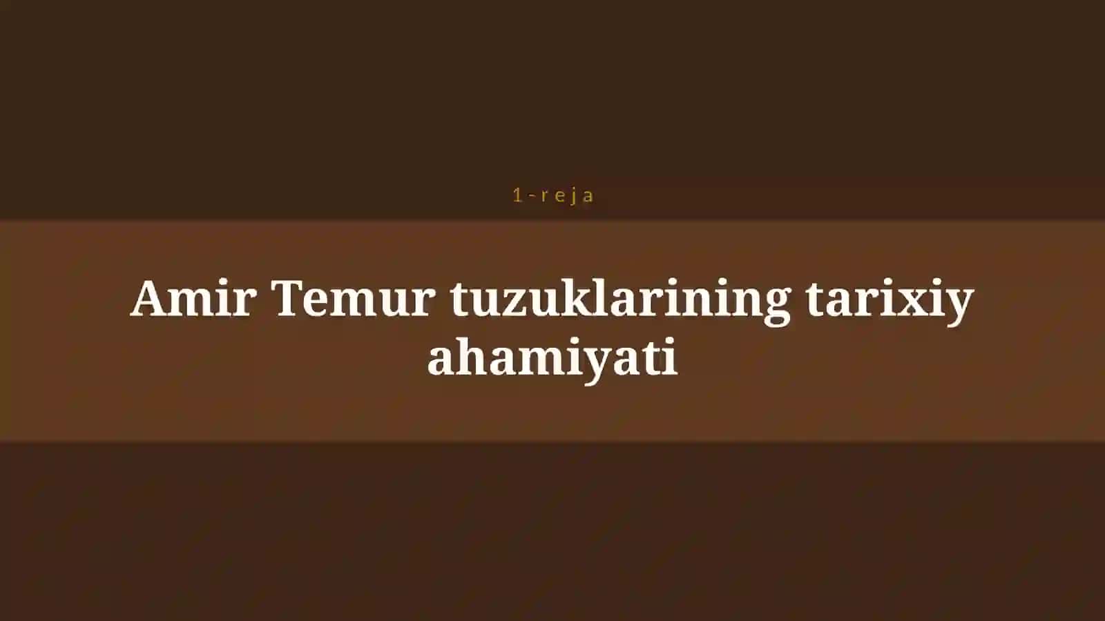 AMIR TEMUR TUZUKLARI. DAVLAT BOSHAQRUVI HAQIDA MUHIM MANBA 4