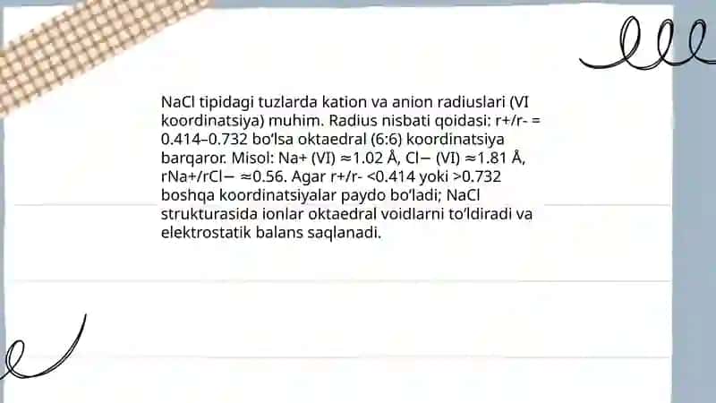 NaCl tipidagi birikmalar; CsCl tipidagi birikmalar; tetraedral birikmalar 4