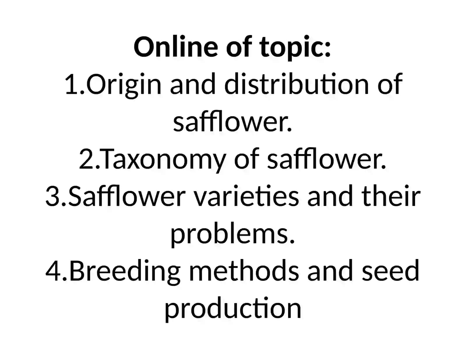 Breeding of safflower varieties 4