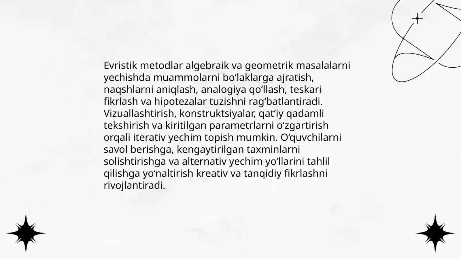 Matematika fanini o‘qitishda tadqiqot,evristik va hamkorlikda o‘rganish metodlaridan foydalanish. Matematika darslarida o‘quvchilarning kreativ va tanqidiy fikrlash ko‘nikmalarini shakllantirish 4