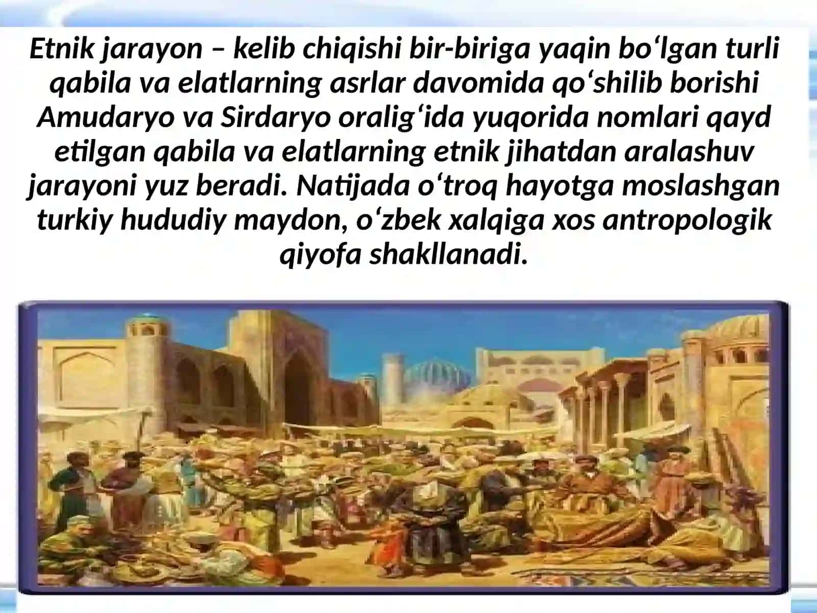Etnik jarayonlar. O'zbekiston xalqining shakllanishi 4