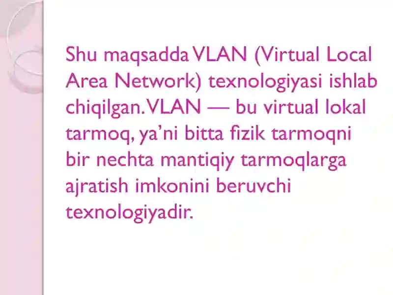 VLANlarning turlari va uning xususiyatlari 4