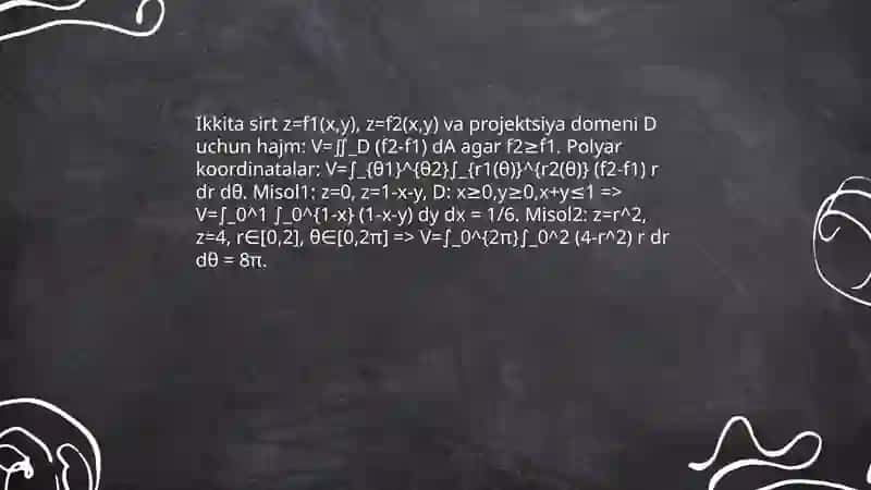 Uch karrali integrallar tadbiqlari. Sirt yuzi, jism hajmini va ogirlik markazi hisoblash formulalari 4
