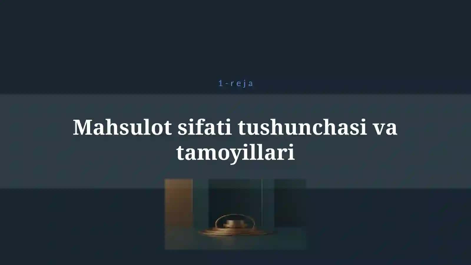 MAHSULOT SIFATI VA UNI BOSHQARISH 4