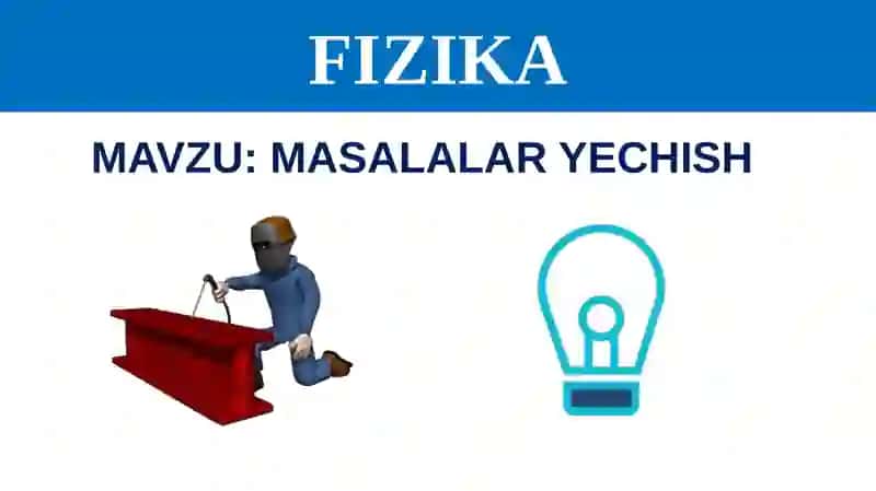 MASALALAR YECHISH .FIZIKA 4