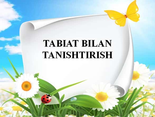Tabiat bilan tanishtirish shablom 1
