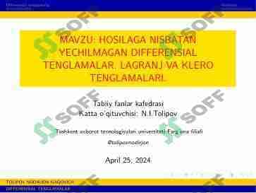 HOSILAGA NISBATAN YECHILMAGAN DIFFERENSIAL TENGLAMALAR. LAGRANJ VA KLERO TENGLAMALARI.