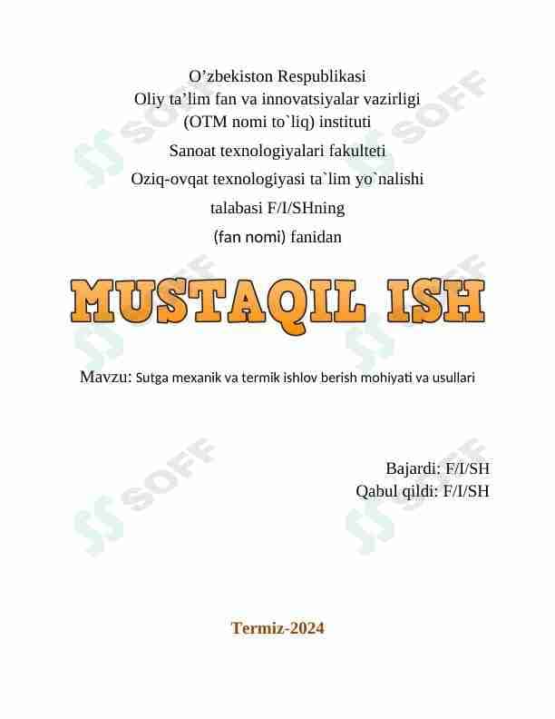Sutga mexanik va termik ishlov berish mohiyati va usullari