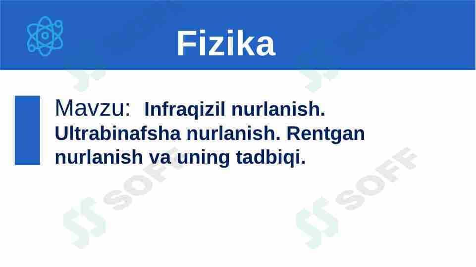 Infraqizil nurlanish. Ultrabinafsha nurlanish. Rentgen nurlanish va uning tadbiqi