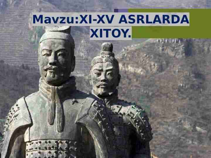 XI-XV ASRLARDA XITOY