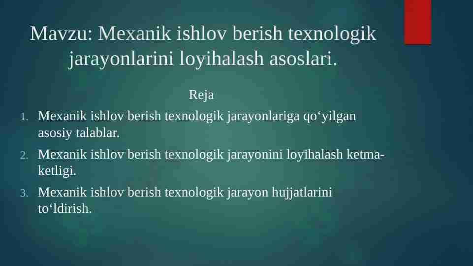Mexanik ishlov berish texnologik jarayonlarini loyihalash asoslari