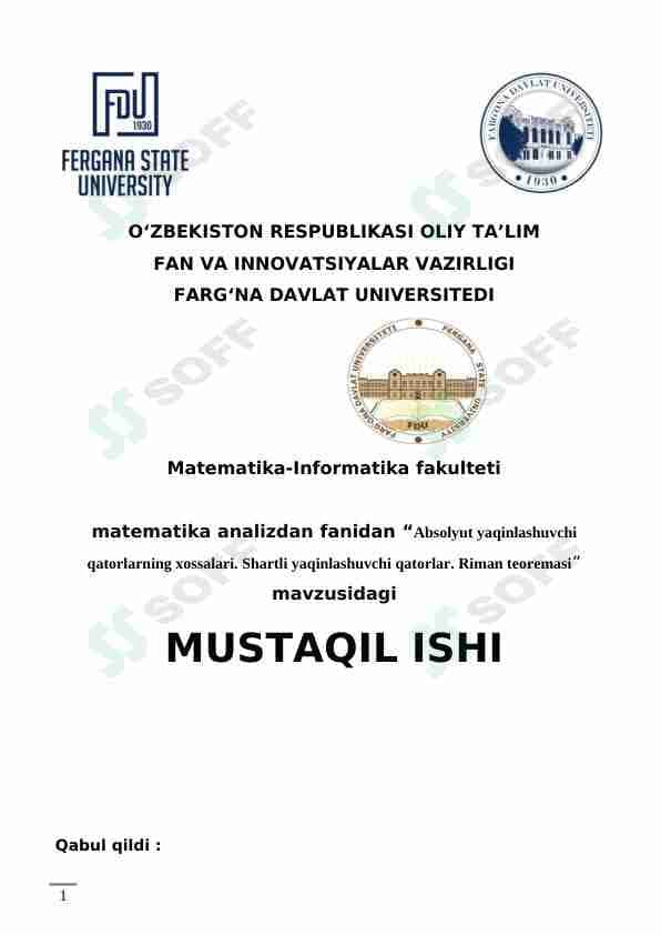Absolyut yaqinlashuvchi qatorlarning xossalari. Shartli yaqinlashuvchi qatorlar. Riman teoremasi