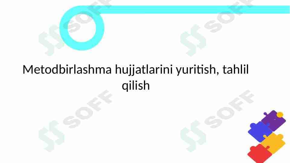 Metodbirlashma hujjatlarini yuritish tahlil qilish