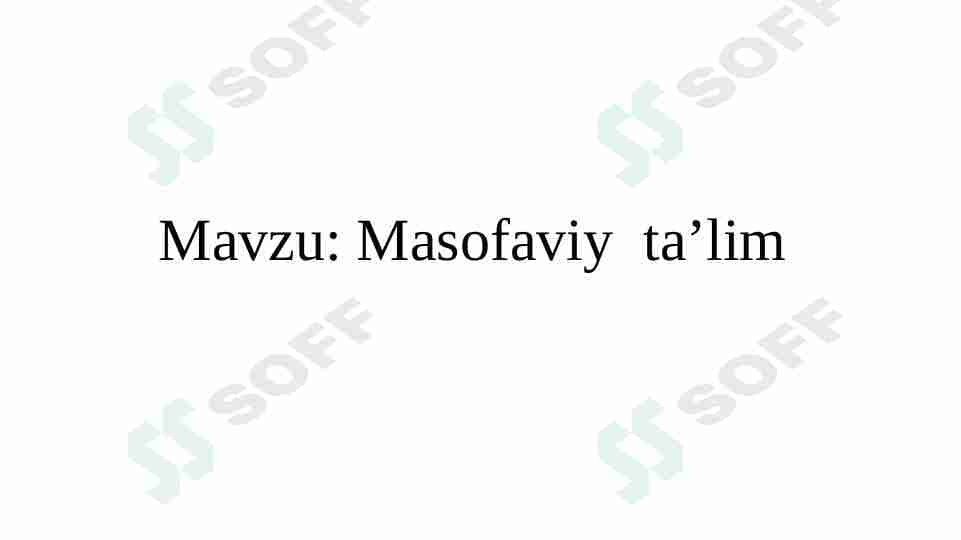 Masofaviy  ta’lim