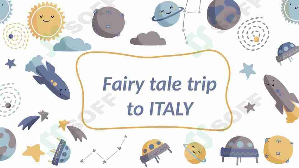 Fairy tale trip to Italy.