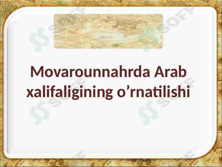 Movarounnahrda Arab xalifaligining o’rnatilishi