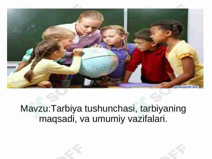 Tarbiya tushunchasi tarbiyaning maqsadi va umumiy vazifalari