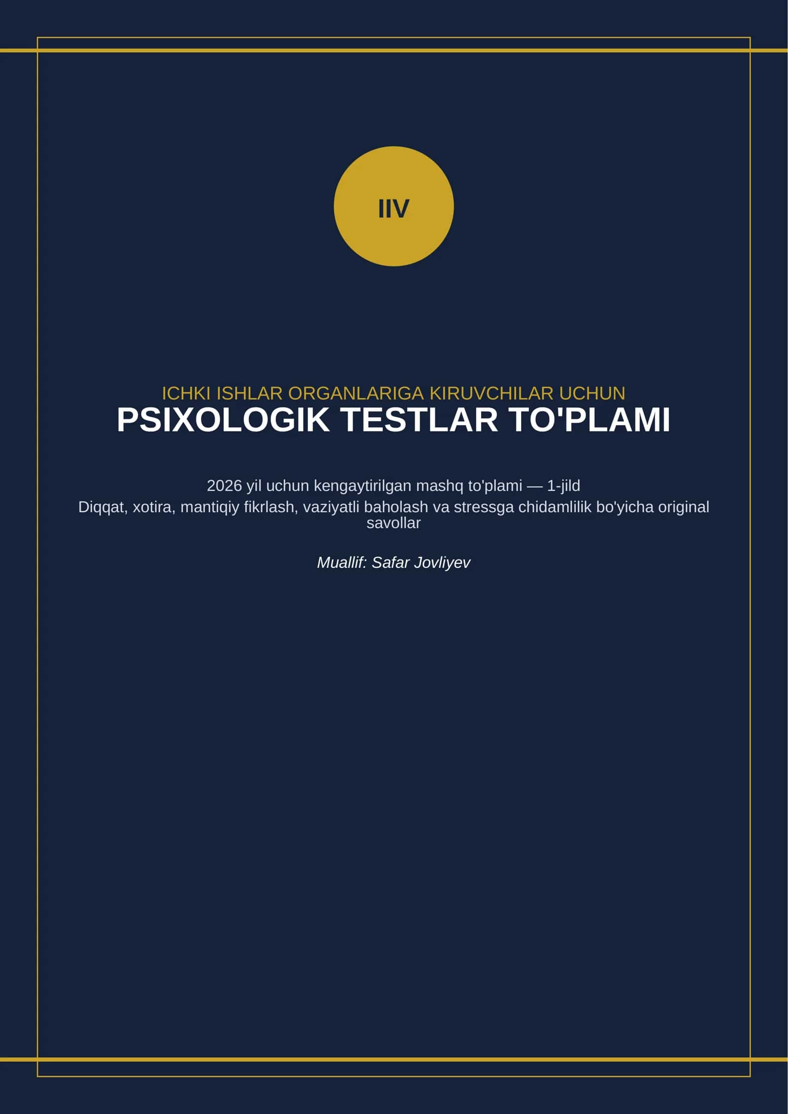 [ICHKI ISHLAR ORGANLARIGA KIRUVCHILAR UCHUN PSIXOLOGIK TESTLAR TO'PLAMI]