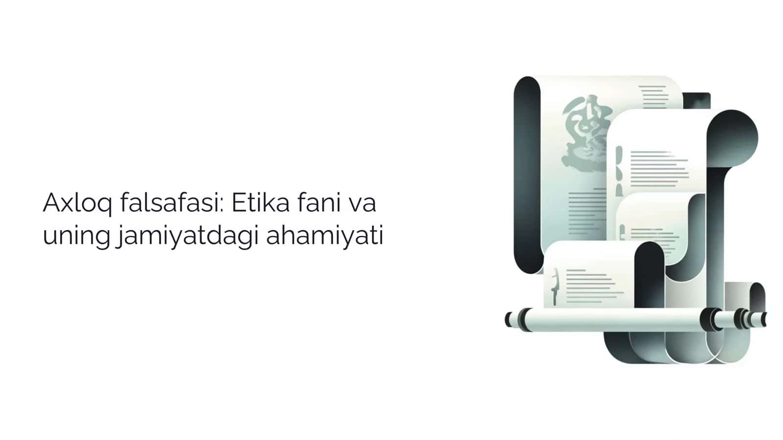 Axloq falsafasi: Etika fani va uning jamiyatdagi ahamiyati