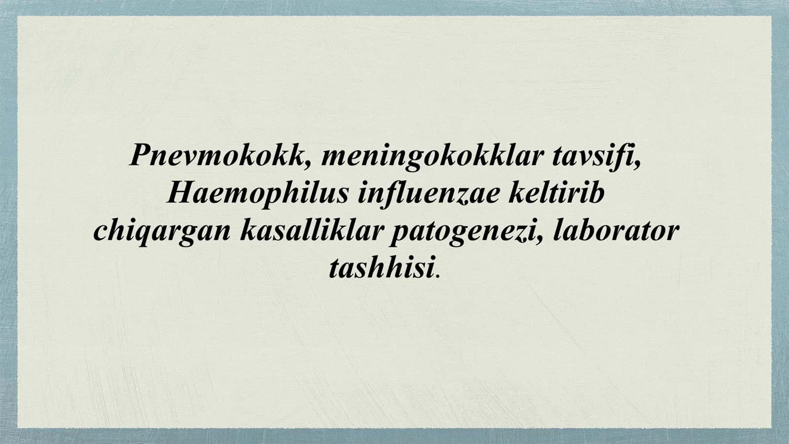 pnevmokok, meningokok tavsifi