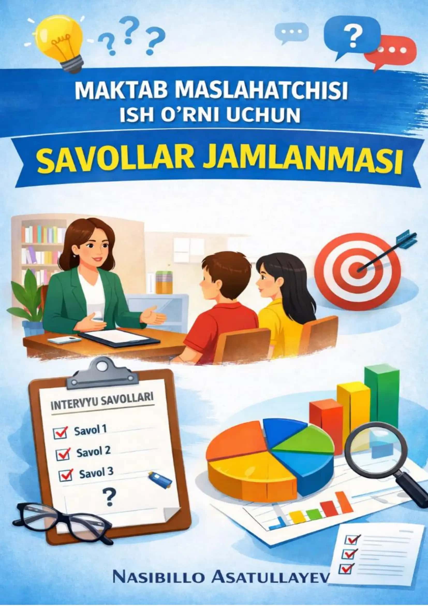 Maktab maslahatchisi suhbat savollari 500 ta