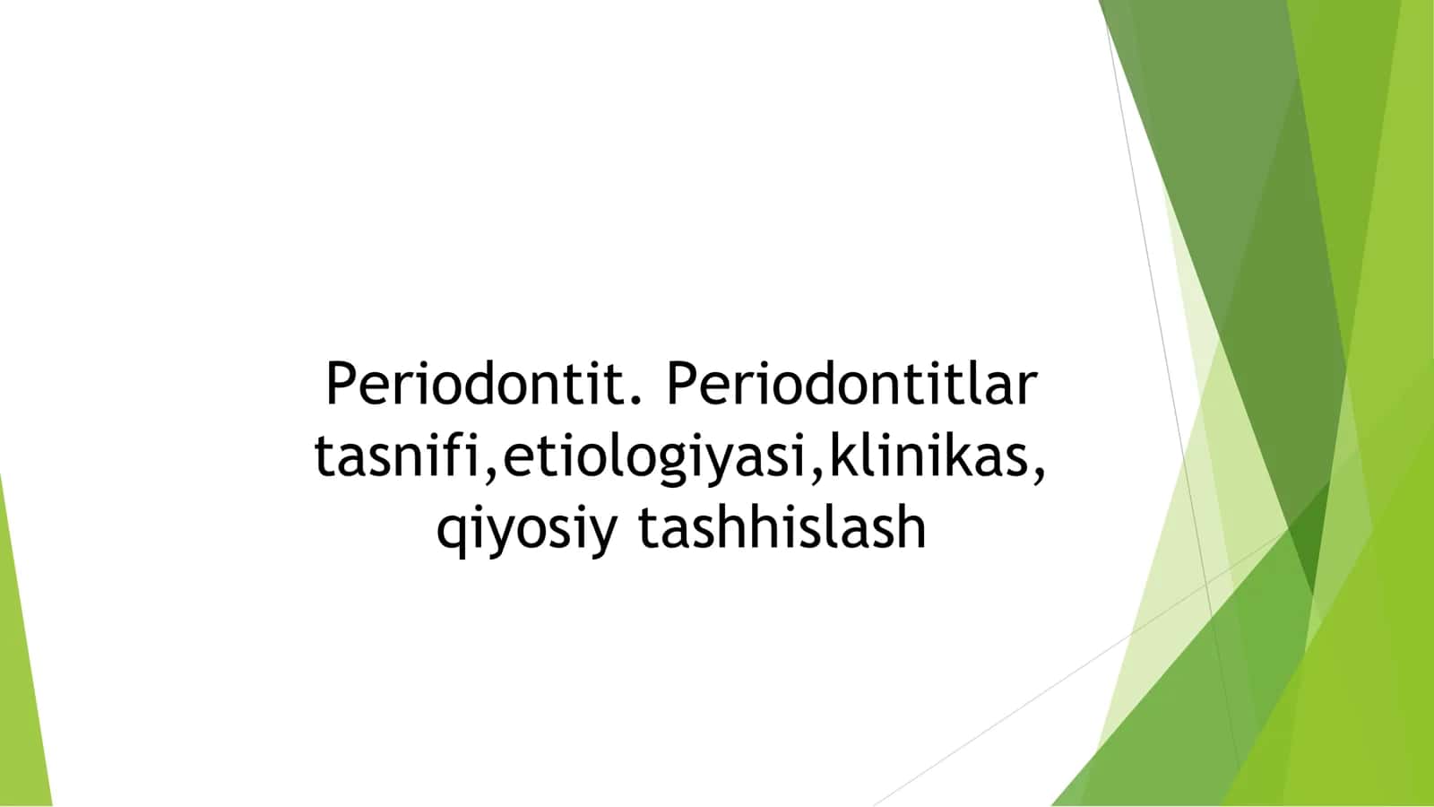 Periodontitlar tasnifi,etiologiyasi,klinikas