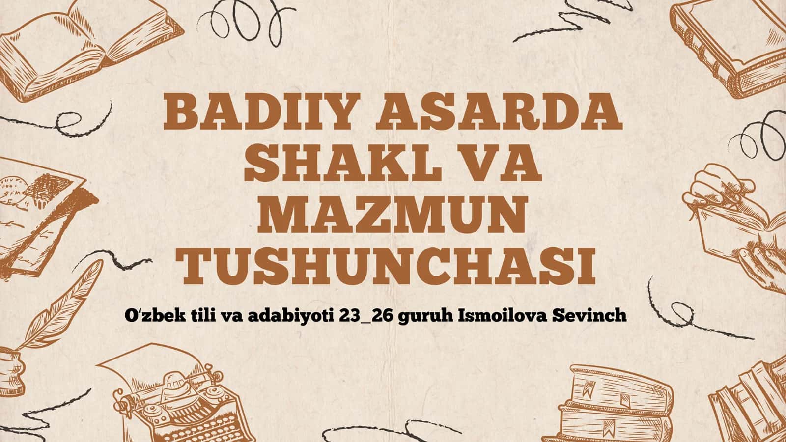 Badiiy asarda. Shakl va mazmun. Tushunchasi