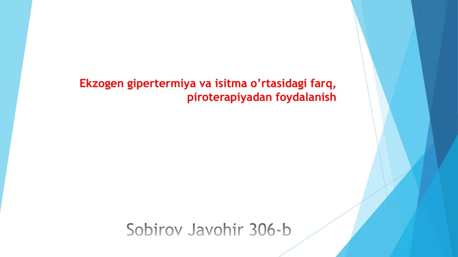 Ekzogen gipertermiya va isitma o’rtasidagi farq, piroterapiyadan foydalanish