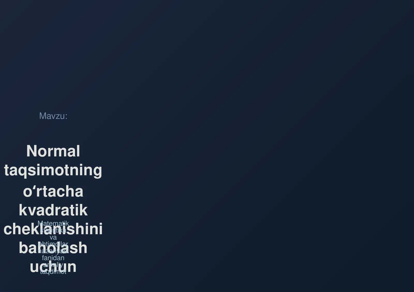 Normal taqsimotning oʻrtacha kvadratik cheklanishini baholash