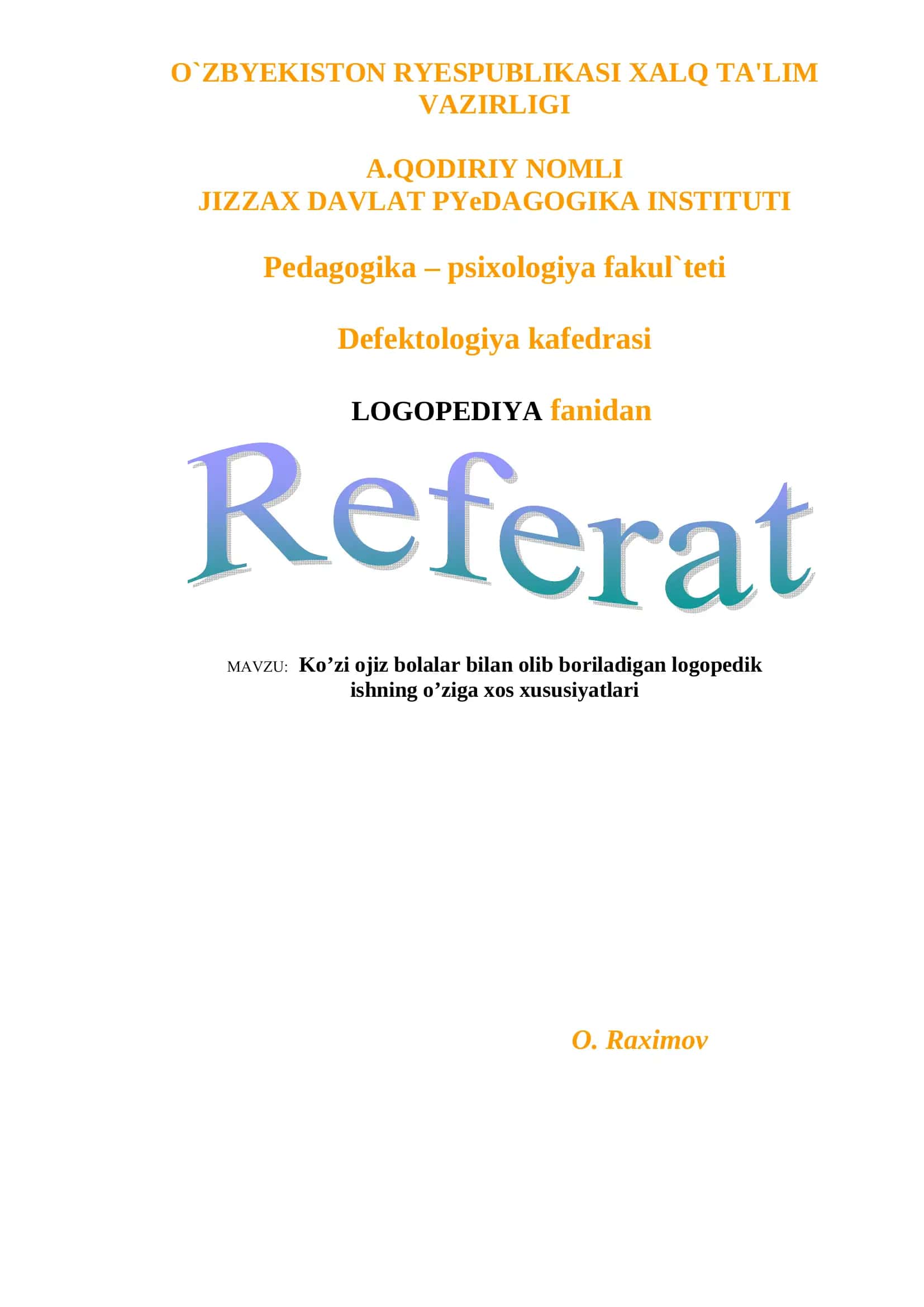 Ko’zi ojiz bolalar bilan olib boriladigan logopedik ishning o’ziga xos xususiyatlari