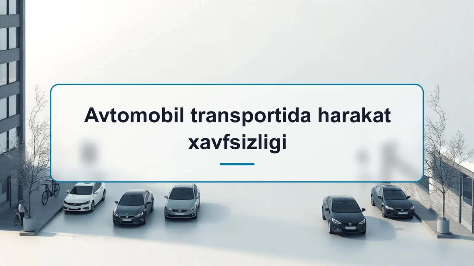 Avtomobil transportida harakat xavfsizligi