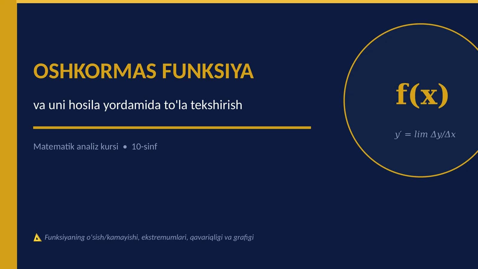 OSHKORMAS FUNKSIYA va uni hosila yordamida to'la tekshirish