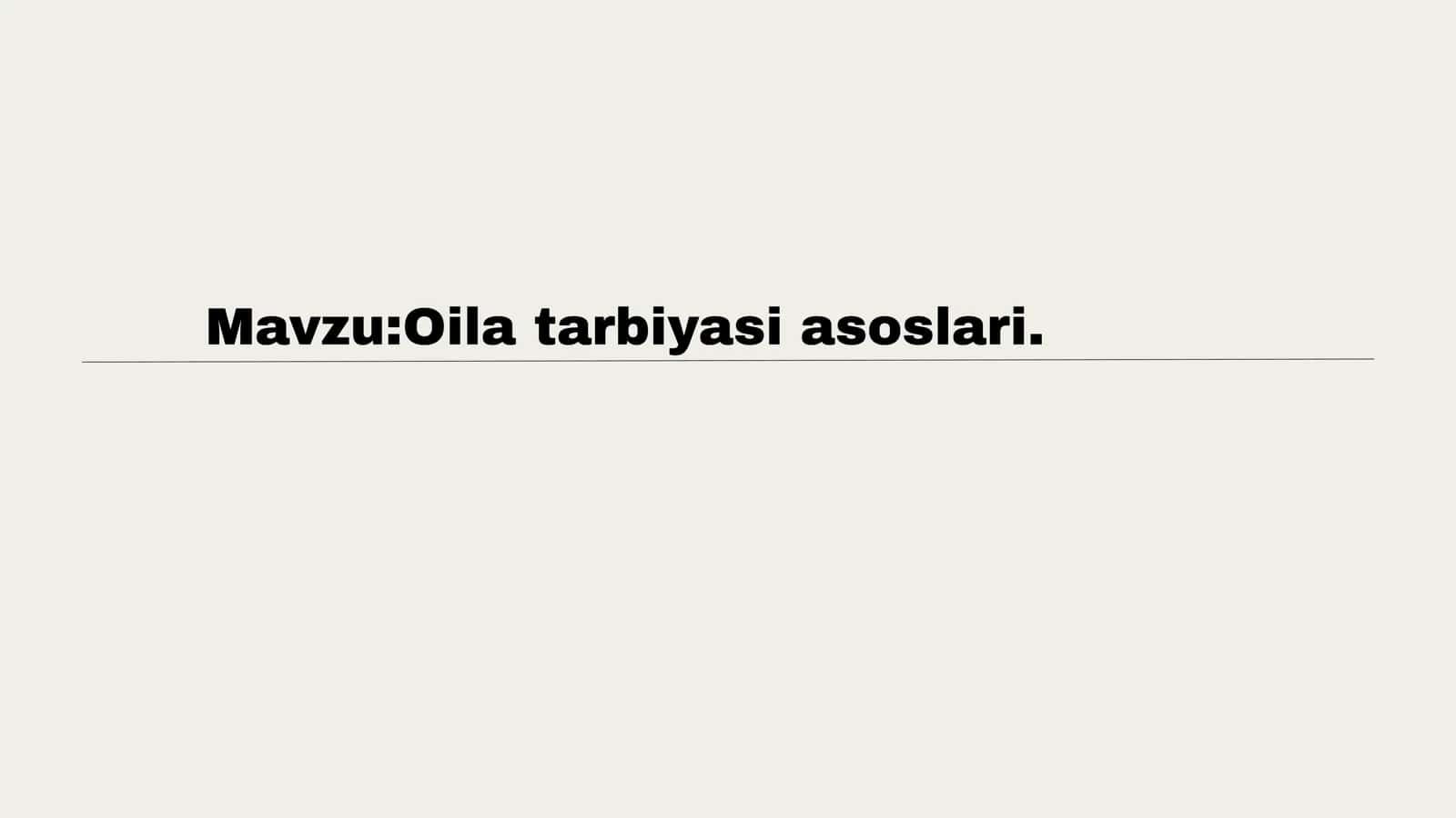 Oila tarbiyasi asoslari