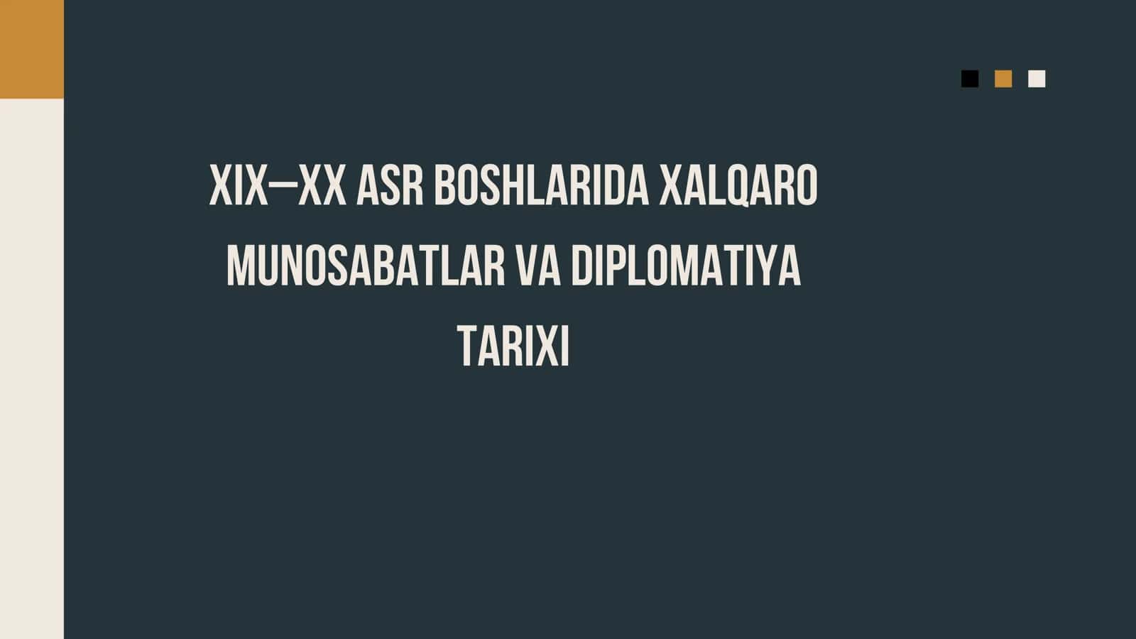 XIX-XX asr boshlarida xalqaro munosabatlar va diplomatiya
