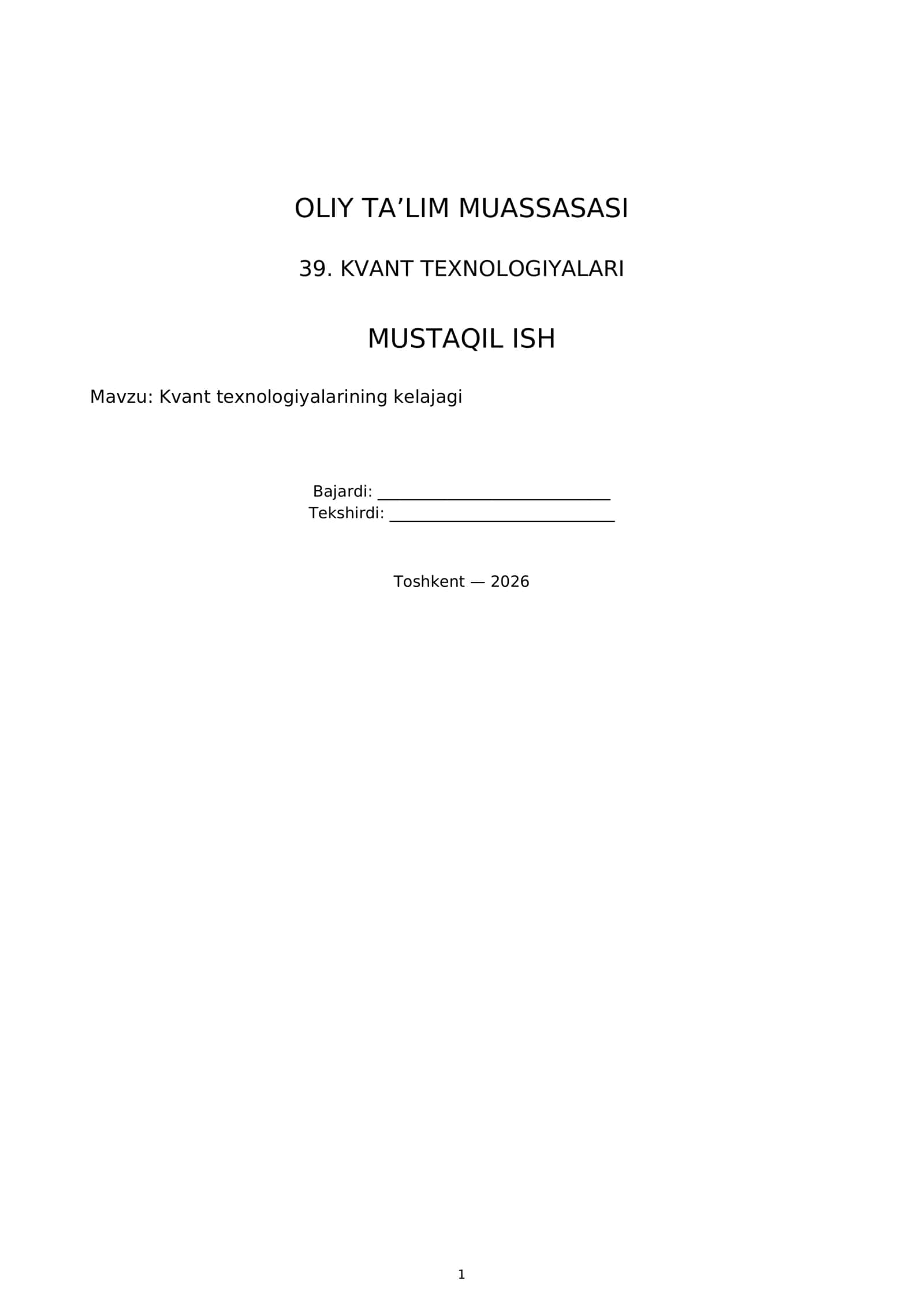39. KVANT TEXNOLOGIYALARI MUSTAQIL ISH