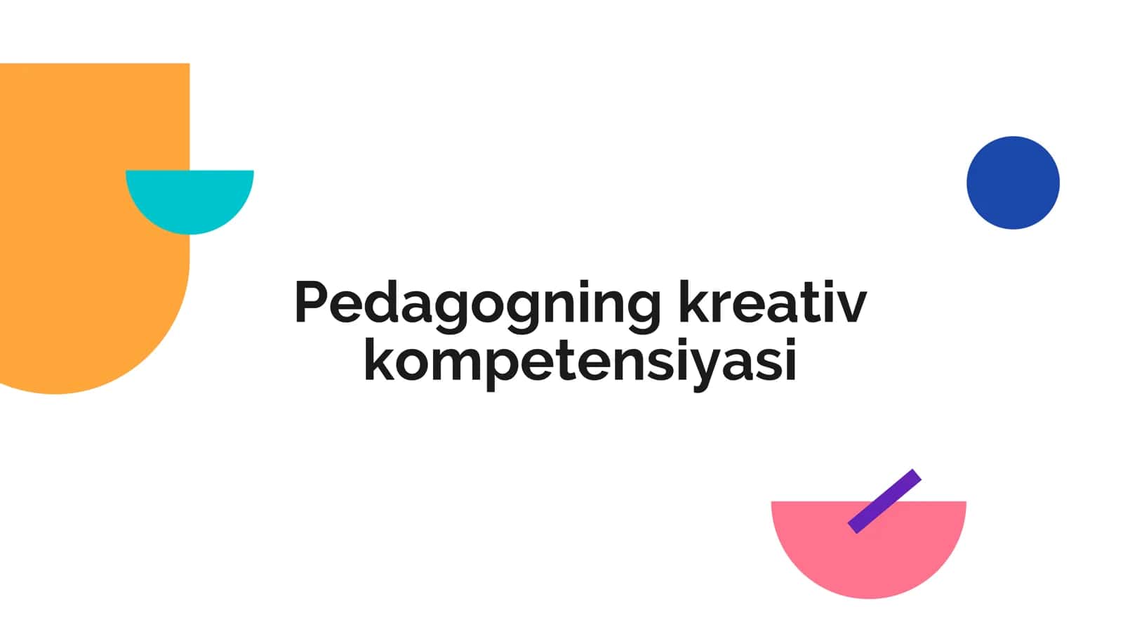 Pedagogning kreativ kompetensiyasi