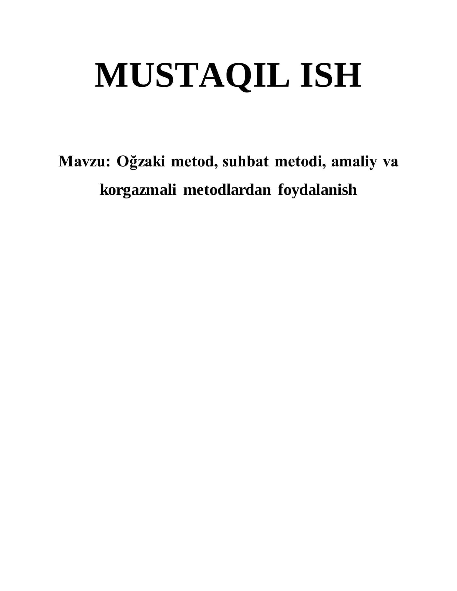 Og'zaki metod, suhbat metodi, amaliy va korgazmali metodlardan foydalanish