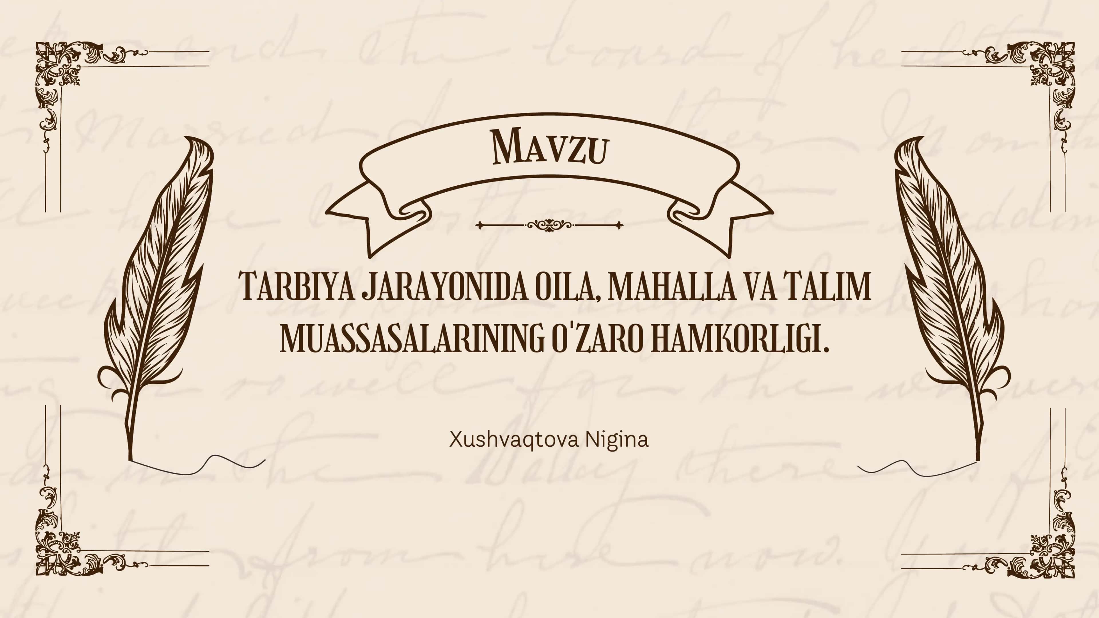 Tarbiya jarayonida oila, mahalla va talim muassasalarining o'zaro hamkorligi