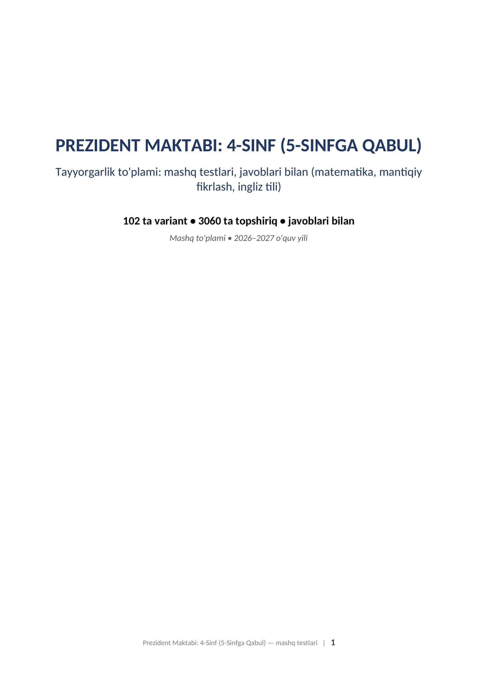 Prezident maktabi test savollari 4-sinf matematika mantiq ingliz tili javoblari bilan 2026-2027 mashq testlari.  PREZIDENT MAKTABI: 4-SINF (5-SINFGA QABUL) Tayyorgarlik to'plami: mashq testlari, javoblari bilan (matematika, mantiqiy fikrlash, ingliz tili)