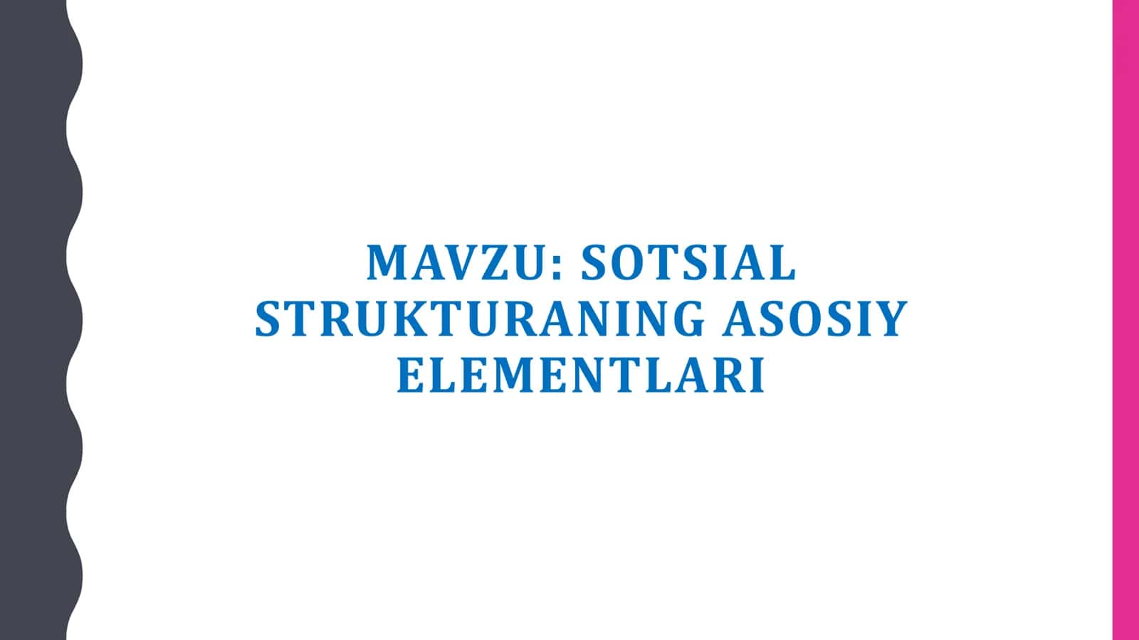 Sotsial strukturaning asosiy elementlari