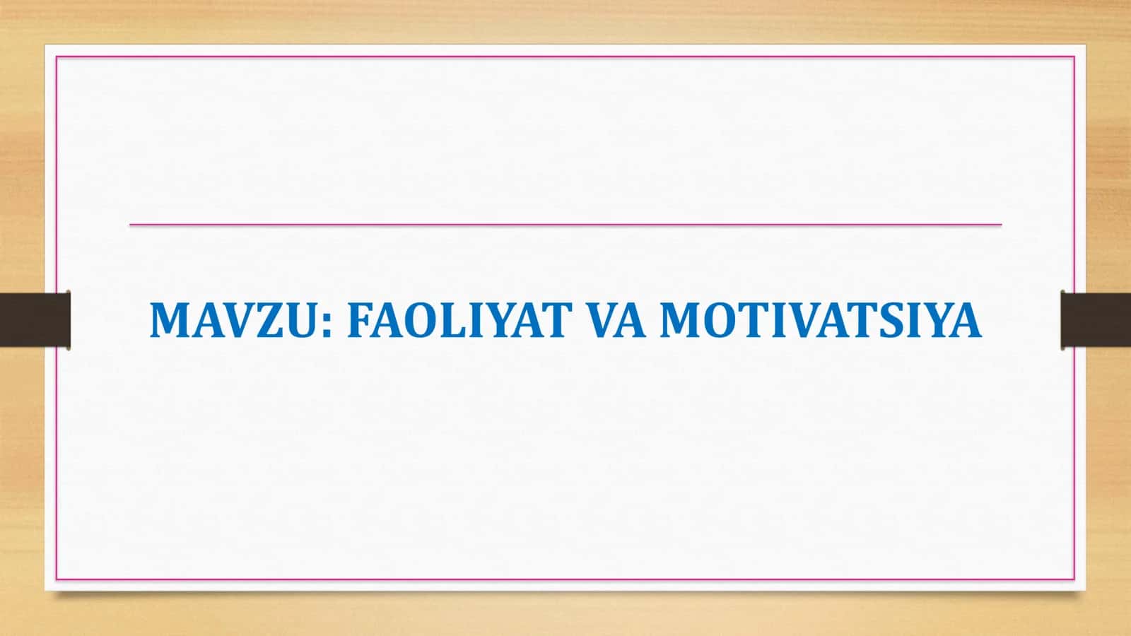 FAOLIYAT VA MOTIVATSIYA