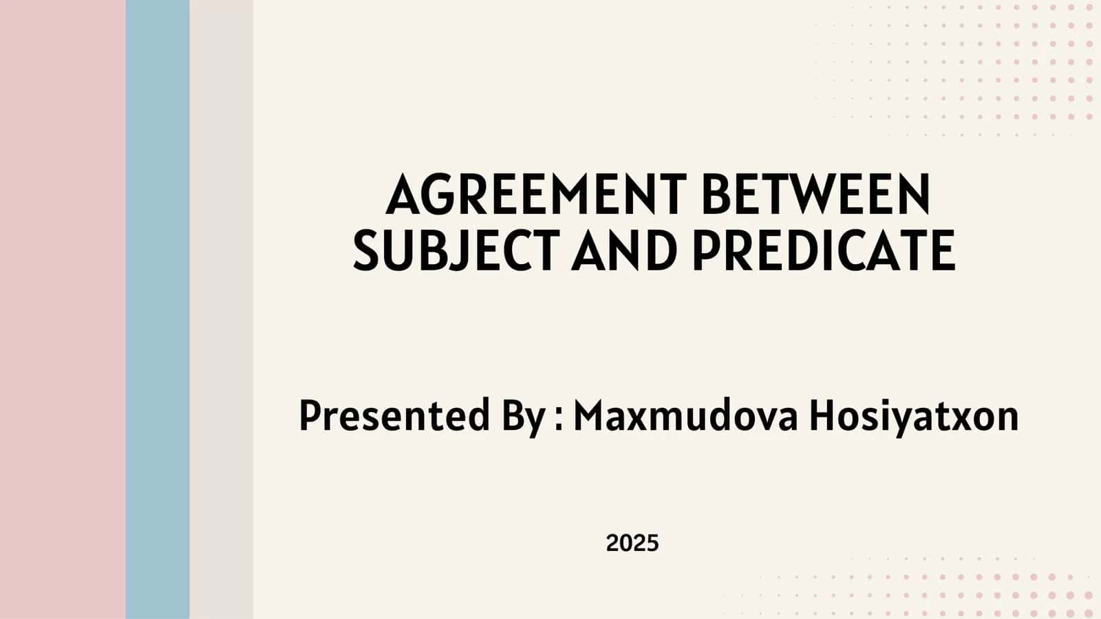 AGREEMENT BETWEEN SUBJECT AND PREDICATE